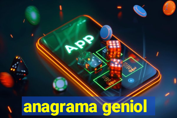 anagrama geniol